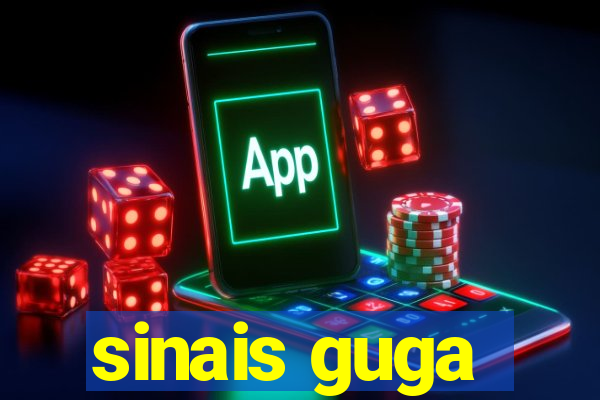 sinais guga